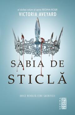 Sabia de sticla ( Seria Regina Rosie partea II)